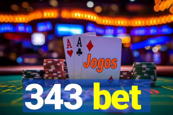343 bet